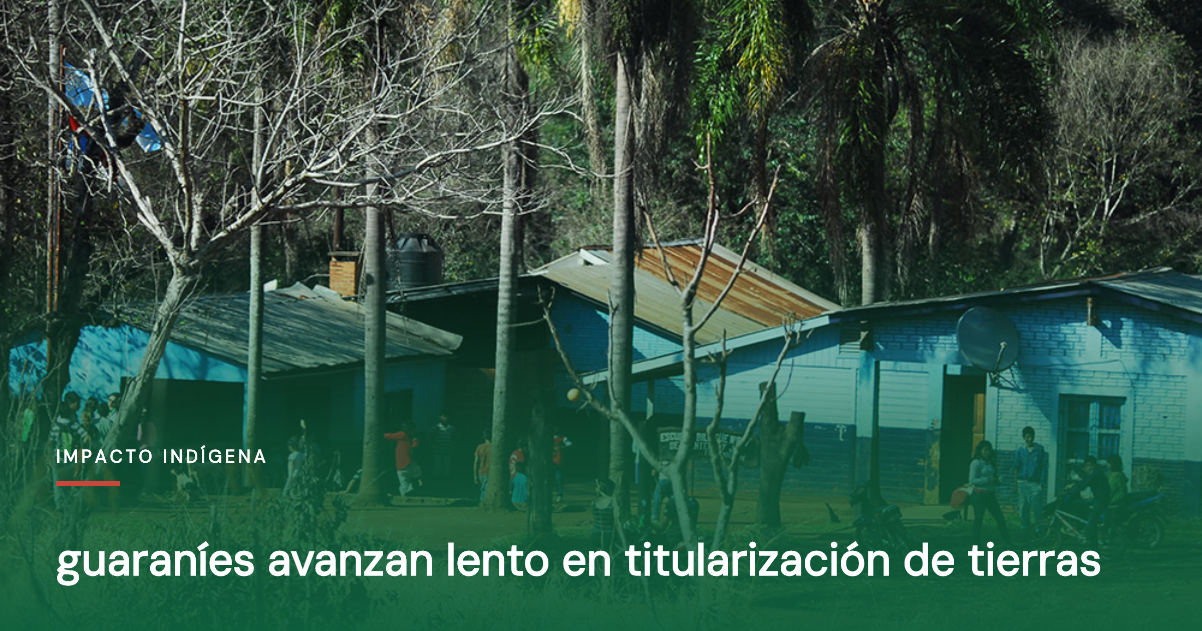 Guaraníes avanzan lento en titularización de tierras