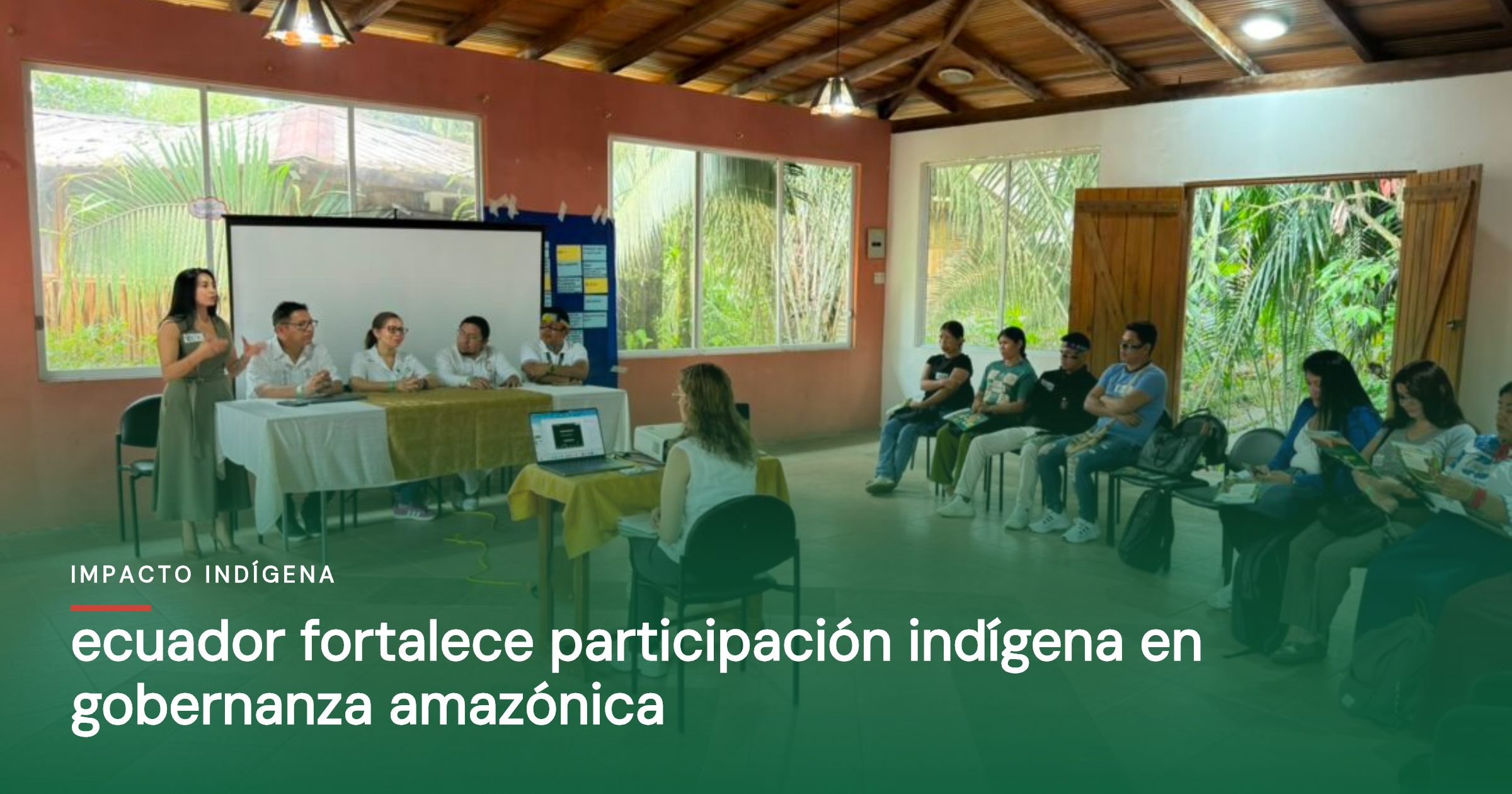 Ecuador fortalece participación indígena en gobernanza amazónica