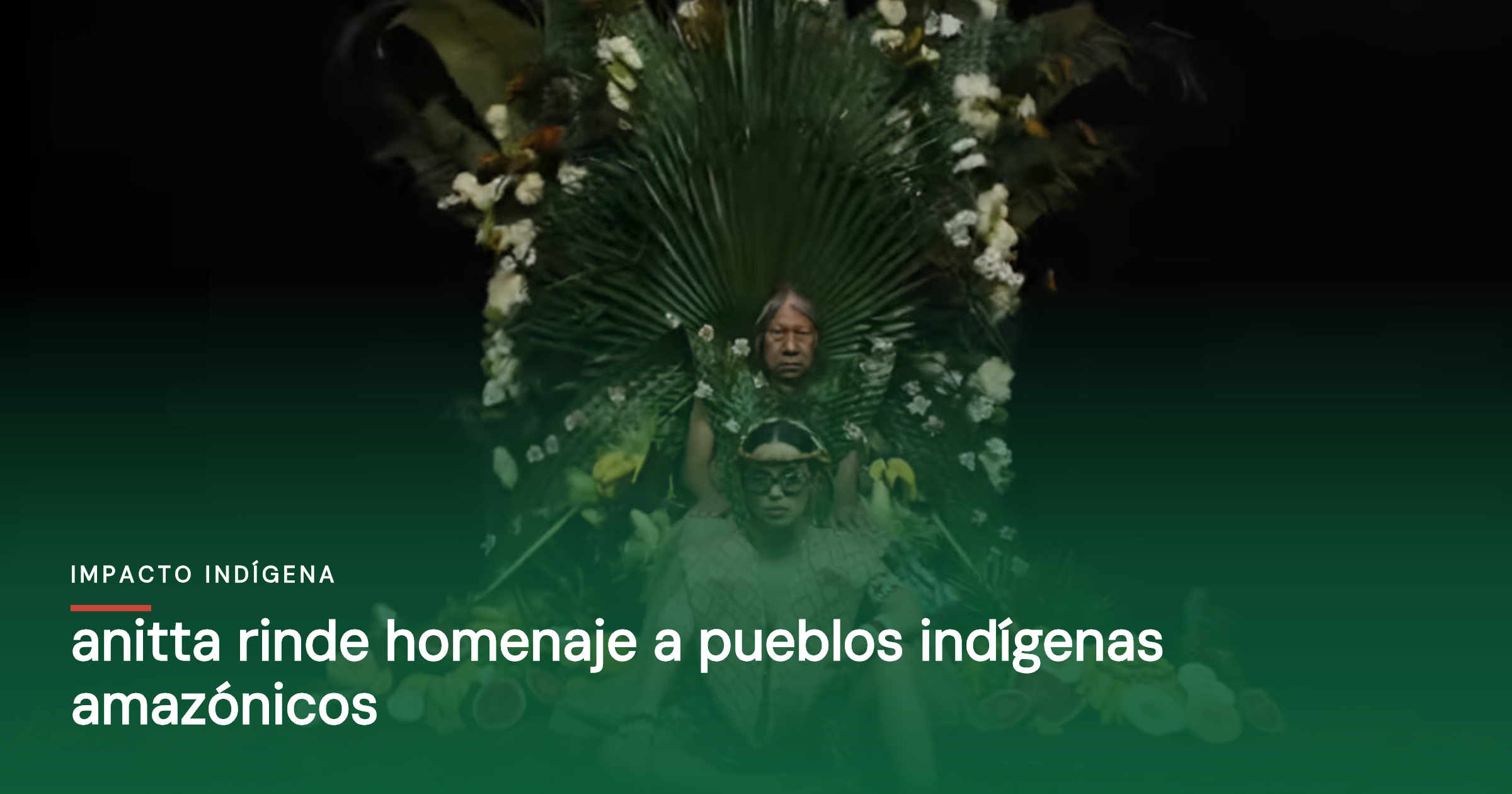 Anitta rinde homenaje a pueblos indígenas amazónicos