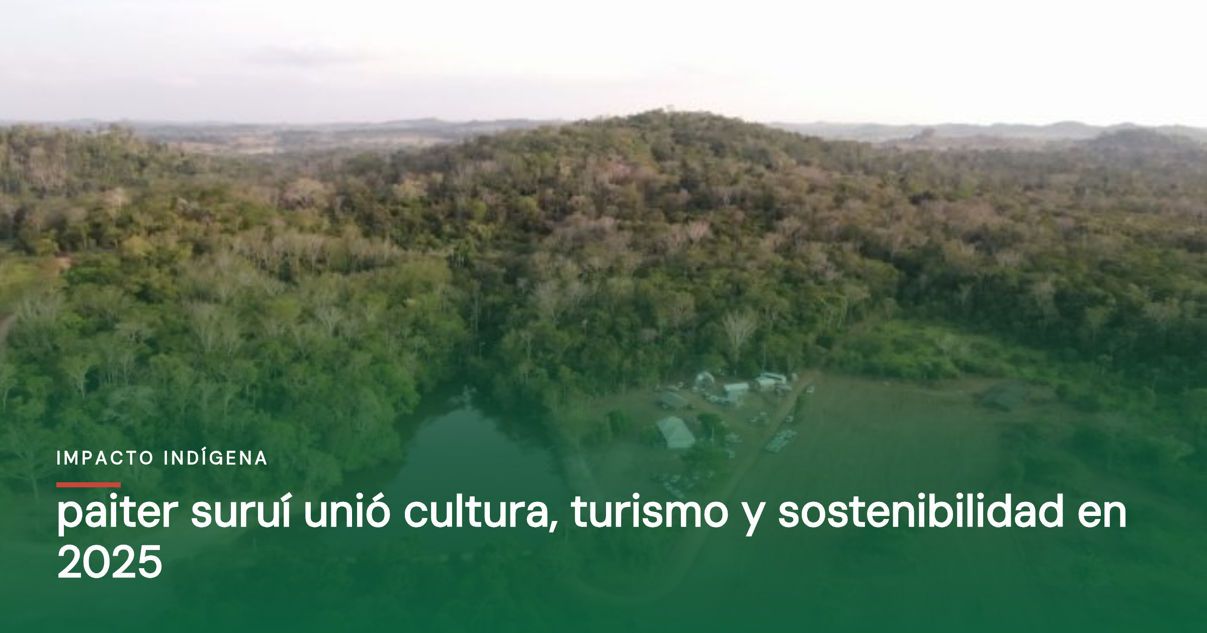 Paiter suruí unió cultura, turismo y sostenibilidad en 2025
