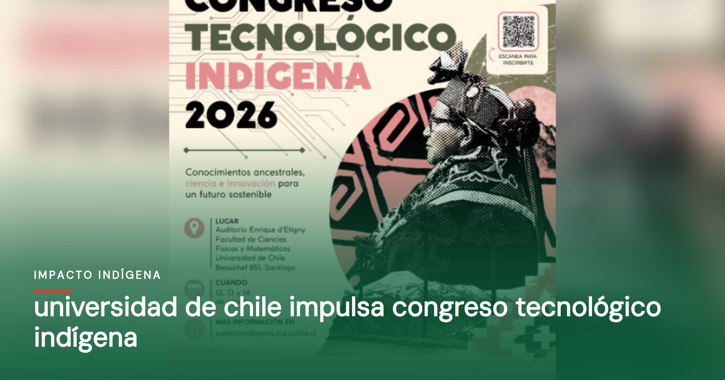 Universidad de Chile impulsa congreso tecnológico indígena