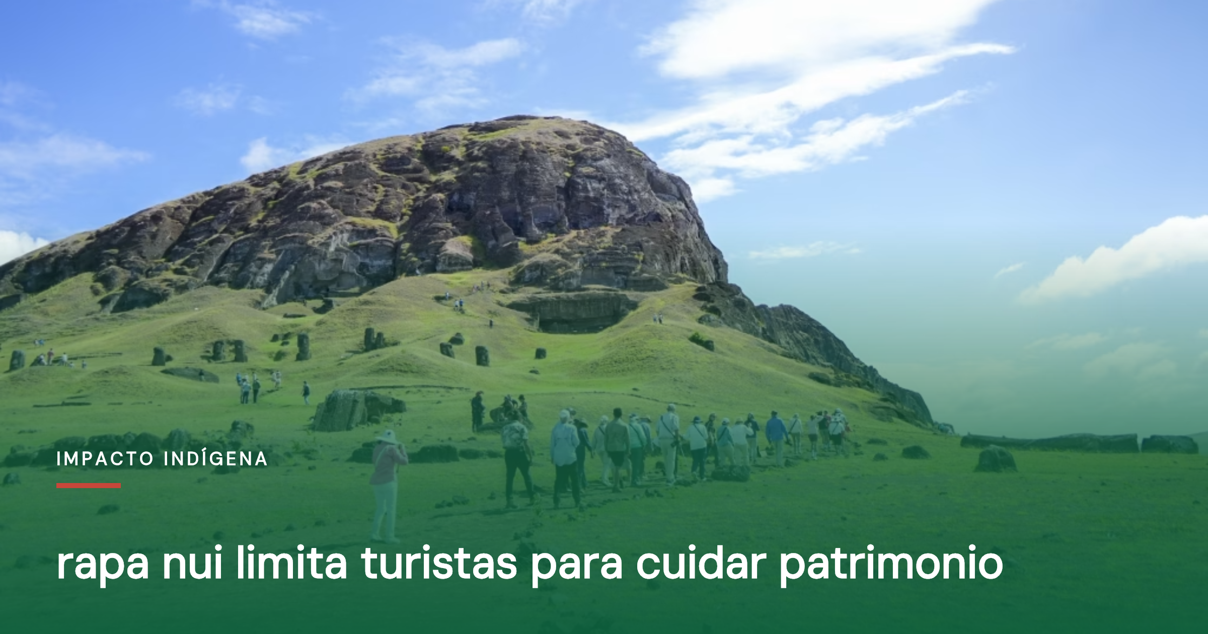 Rapa Nui limita turistas para cuidar patrimonio